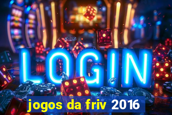 jogos da friv 2016